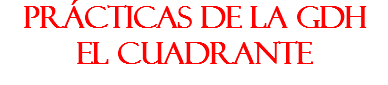 Prácticas de la GDH EL CUADRANTE